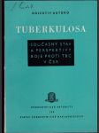 Tuberkulosa - Současný stav a perspektivy boje proti tbc v ČSR - Sborník - náhled