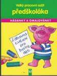 Velký pracovní sešit předškoláka - nejrůznější hádanky a omalovánky - náhled