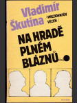 Prezidentův vězeň na hradě plném bláznů - náhled