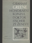 Honorární konzul - Doktor Fischer ze Ženevy, aneb, večírek s třaskavinou - náhled