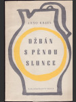 Džbán s pěnou slunce - Verše z roku 1939-1945 - náhled