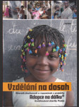 Vzdělání na dosah - sborník zkušeností a vzpomínek z projektu Adopce na dálku Arcidiecézní charity Praha - náhled