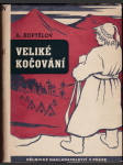 Veliké kočování - Velikoje kočev'je - Román. Část 1 - náhled