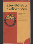 Z jevišťátek a z velkých scén - Městské divadlo pražské na Královských Vinohradech - náhled