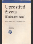 Uprostřed života - kniha pro ženy - náhled