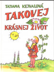 Takovej krásnej život - náhled