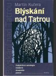 Blýskání nad Tatrou - subjektivní antologie moderní slovenské poezie - náhled