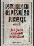 Psychologie úspěšného prodeje, aneb, Jak jsem znásobil svůj obrat - náhled