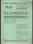 Slovníček samoznaků, samoznakových spřežek, abreviatur, samoznakových předpon a koncovek Mikulíkovy-Heroutovy těsnopisné soustavy - náhled