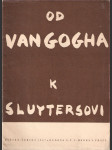 Od van Gogha k Sluytersovi - květen-červen 1947 - síň Mánesa - náhled