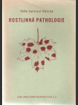 Rostlinná pathologie - Pflanzenpathologie - Učebnice pro školy zemědělské se zřetelem k potřebám praxe - náhled