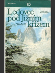 Ledovce pod Jižním křížem - Hory a lidé Patagonie - náhled