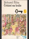 Čekání na krále - 2. díl histor. trilogie o hejtmanu Markovi z Týnce - náhled