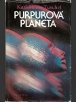 Purpurová planeta - vědeckofantastický román - náhled