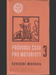 Průvodce ČSSR pro motoristy 3 Severní Morava - náhled