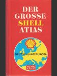 Der Grosse Shell Atlas - Deutschland/Europa - náhled