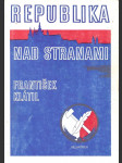 Republika nad stranami - o vzniku a vývoji Československé strany národně socialistické (1897-1948) - náhled