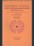 Kybernetika a světový názor - problémy, sporné otázky a výsledky moderní kybernetiky - náhled