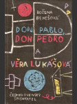 Don Pablo, don Pedro a Věra Lukášová - náhled