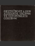 Skutečnost a sen - Alexandr Grin ve vzpomínkách - náhled