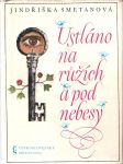 Ustláno na růžích a pod nebesy - náhled