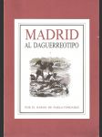 Madrid Al Daguerreotipo, Coleccion de Cuadros Politicos, Morales, Literarios y Filosoficos . - náhled