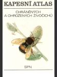 Kapesní atlas chráněných a ohrožených živočichů - pomocná kniha pro biologické zájmové kroužky na školách, v domech pionýrů a mládeže, ve stanicích mladých přírodovědců a pro ochránce přírody. Díl 1 - náhled