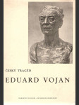 Český tragéd Eduard Vojan - 1853-1920 - Výstava ... 18.5.-16.6.1953 - náhled