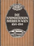Die Barmherzigen Brüder in Wien 1614-1914 - náhled