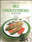 Bez cholesterolu - obrazová kuchařka - lékařské rady, chutná jídla, zaručené recepty - náhled