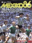 Mexiko 86. XIII.majstrovstvá sveta vo futbale - náhled