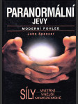 Paranormální jevy - Moderní pohled - Síly vnitřní, síly vnější, síly mimozemské - náhled