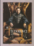 Tudorovci - román podle třetí řady seriálu Tudorovci. III, Buď vůle tvá - náhled