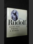 Rudolf : korunní princ a rebel - náhled