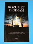 Rozumět dějinám - Vývoj česko-německých vztahů na našem území v letech 1848 - 1948 - náhled