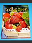 Erdbeeren. 70 köstliche Rezepte (německy) Jahody - 70.chutných receptů - náhled