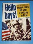 Hello boys! 1250 válečných dnů. Cesta V. sboru US Army z Louisiany do Plzně. - náhled