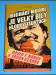 Michael Moore je velký bílý hloupý tlusťoch - náhled