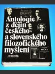 Antologie z dějin českého a slovenského filozofického myšlení (od r. 1848 do r. 1948) - náhled