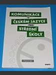 Komunikace v českém jazyce pro střední školy - pracovní sešit - náhled