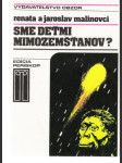 Sme deťmi mimozemšťanov? - náhled