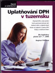 Uplatňování DPH I. v tuzemsku - Dle legislativy platné od 1.1.2006 - náhled