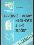 Brněnské mordy násilnosti a jiné zločiny - náhled