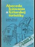 Abeceda lyžovania a lyžiarskej turistiky - náhled