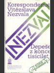 Depeše z konce tisíciletí: korespondence Vítězslava Nezvala - náhled