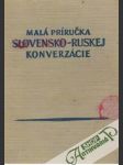 Malá príručka slovensko - ruskej konverzácie - náhled