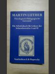 Martin Luther - Theologisch-Pädagogische Entwürfe. Ein Arbeitsbuch für Lehrer der Sekundarstufen I und II - náhled