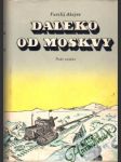 Daleko od Moskvy - náhled