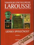 Tematická encyklopedie Larousse 6. (Lidská společnost) - náhled