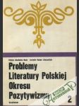 Problemy literatury polskiej okresu pozytywizmu seria 2. - náhled